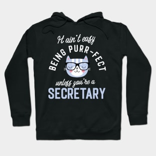 Secretary Cat Lover Gifts - It ain't easy being Purr Fect Hoodie